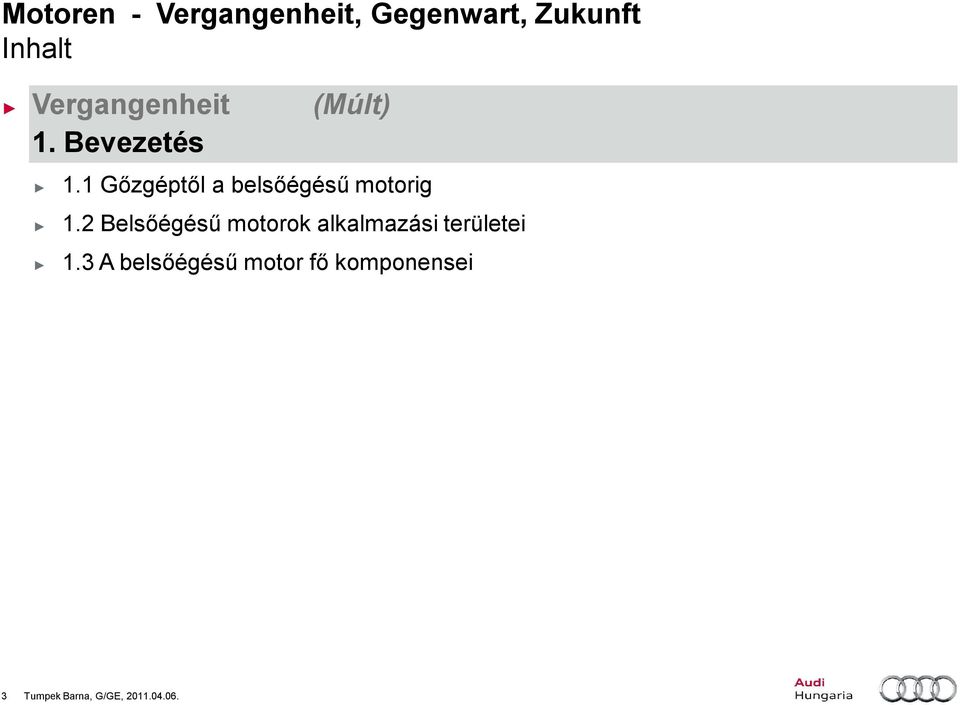 1 Gőzgéptől a belsőégésű motorig 1.