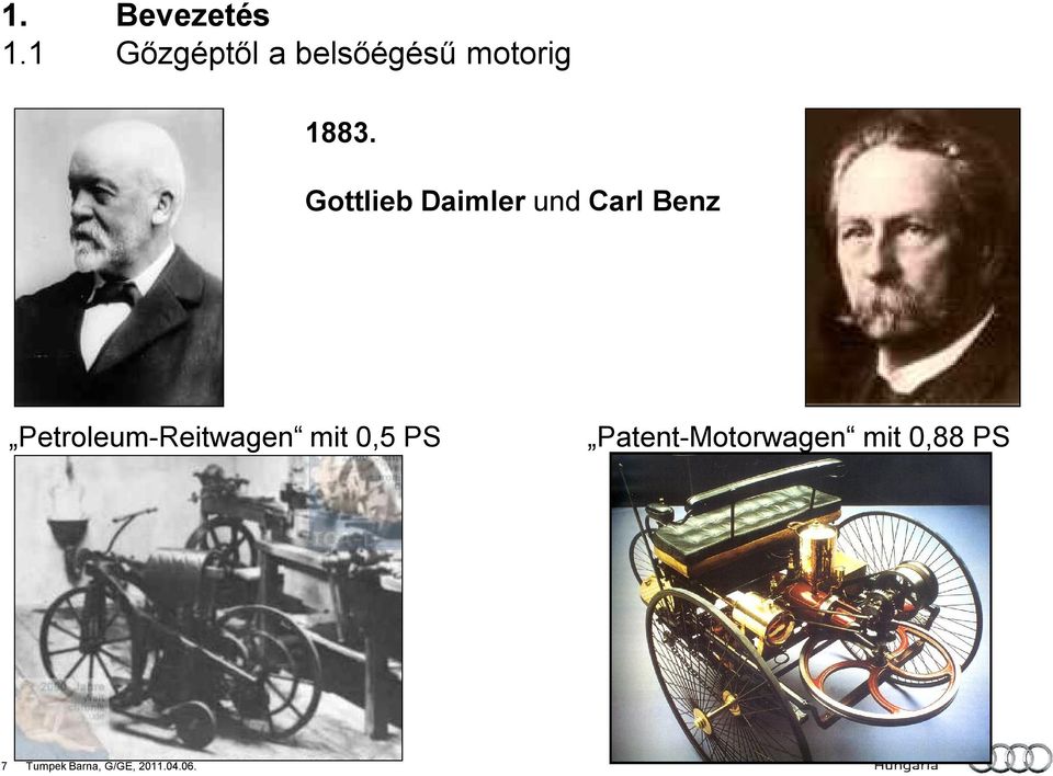Gottlieb Daimler und Carl Benz