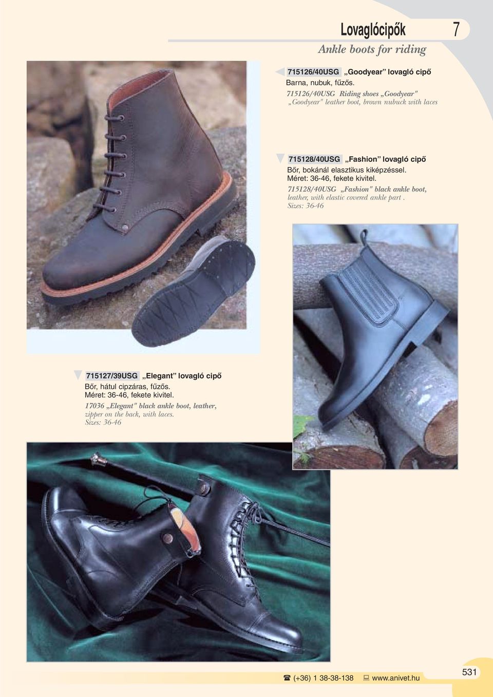 elasztikus kiképzéssel. Méret: 36-46, fekete kivitel. 715128/40USG Fashion" black ankle boot, leather, with elastic covered ankle part.