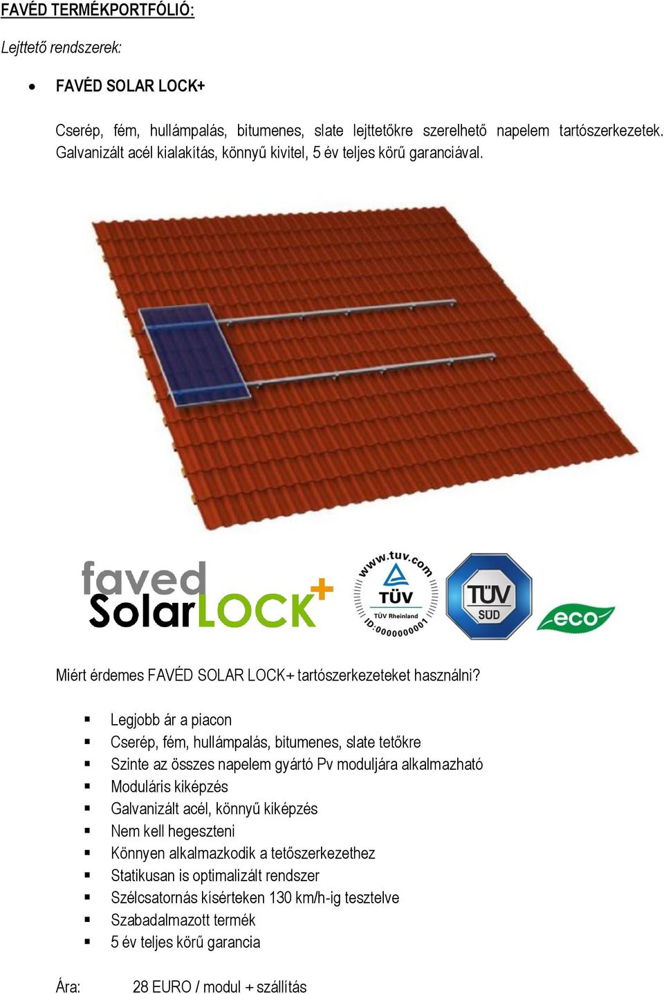 Miért érdemes FAVÉD SOLAR LOCK+ tartószerkezeteket használni?