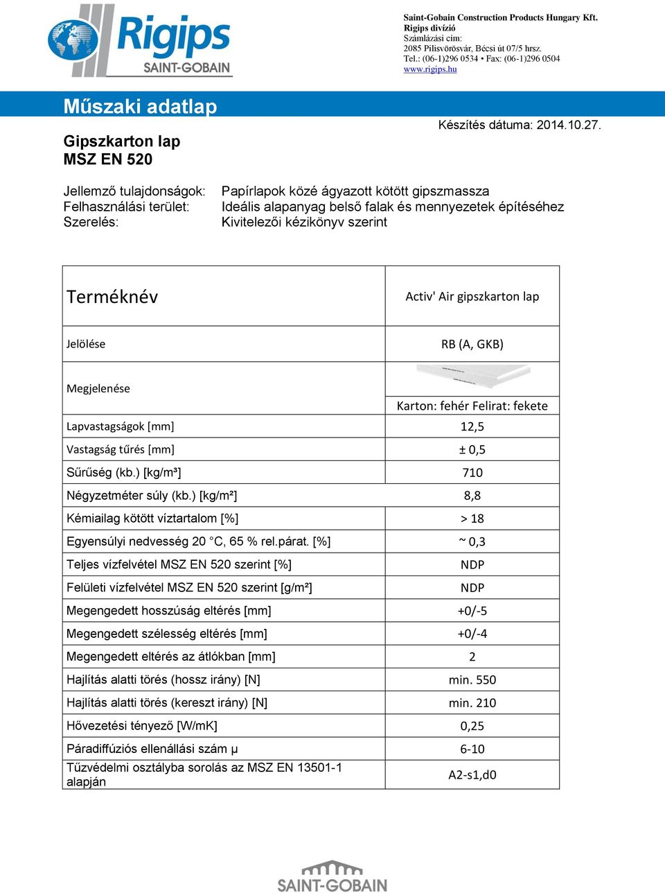 Műszaki adatlap. Terméknév. Gipszkarton lap MSZ EN 520. Ideális alapanyag  belső falak és mennyezetek építéséhez Kivitelezői kézikönyv szerint - PDF  Free Download