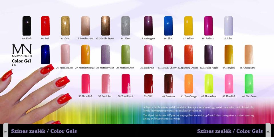 Bordeaux 41. Fluo Orange 42. Fluo Yellow 43. Fluo Pink 44.