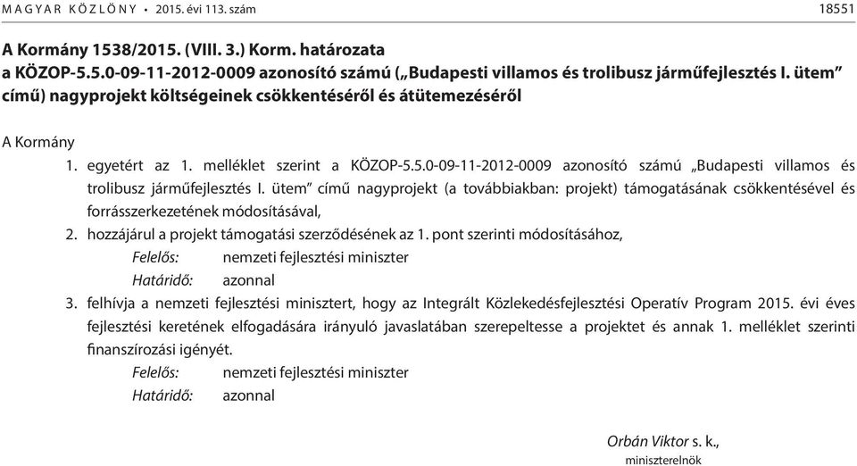 5.0-09-11-2012-0009 azonosító számú Budapesti villamos és trolibusz járműfejlesztés I.