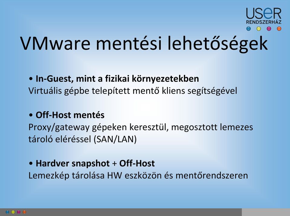 Proxy/gateway gépeken keresztül, megosztott lemezes tároló eléréssel