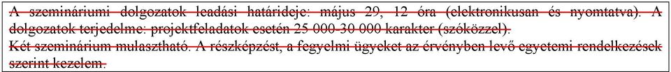 A dolgozatok terjedelme: projektfeladatok esetén 25 000-30 000 karakter