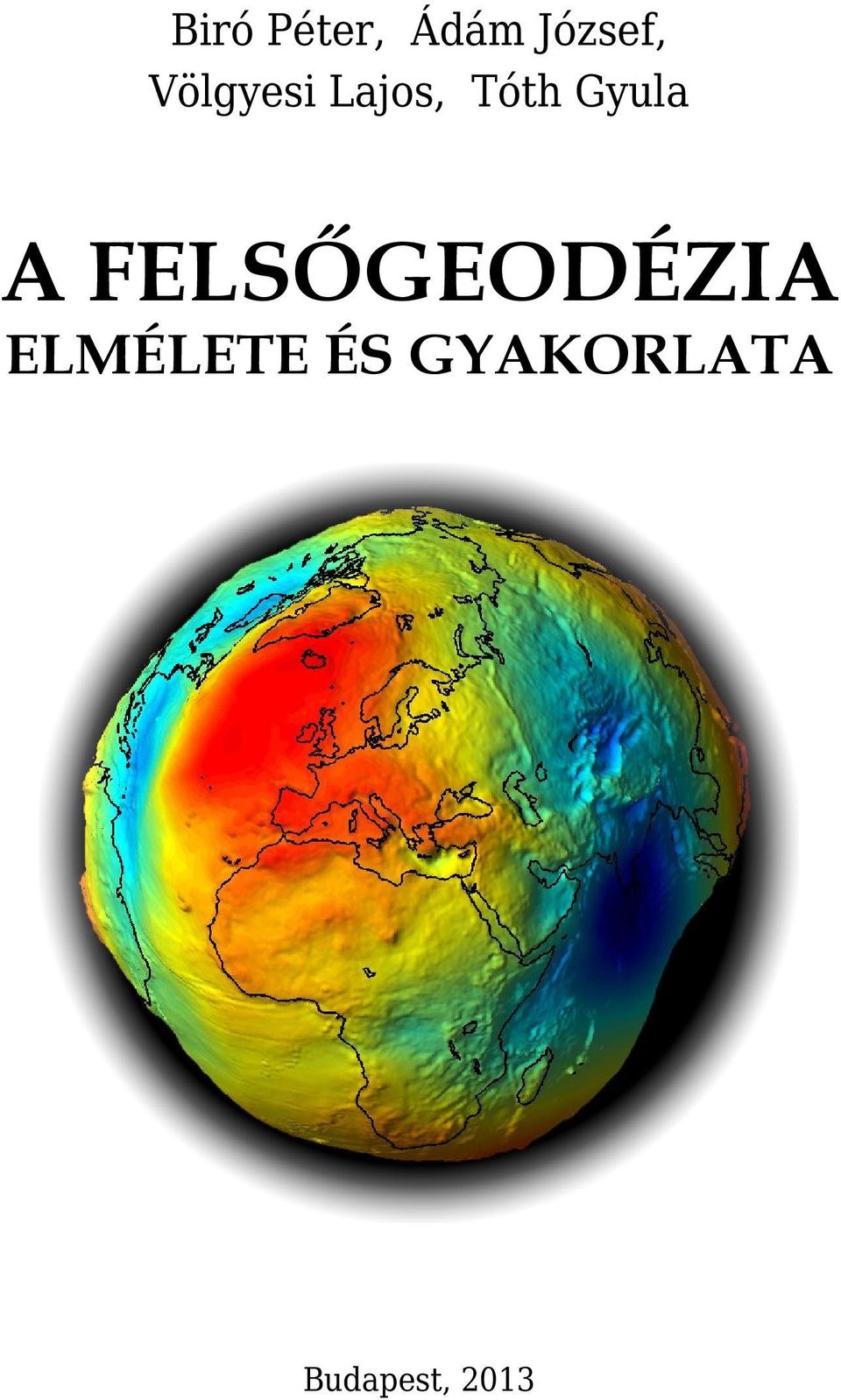 A FELSŐGEODÉZIA ELMÉLETE