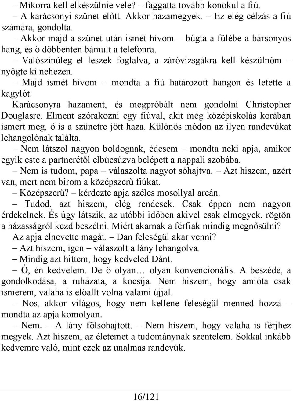 Veszek egy kis szünetet a randevúktól
