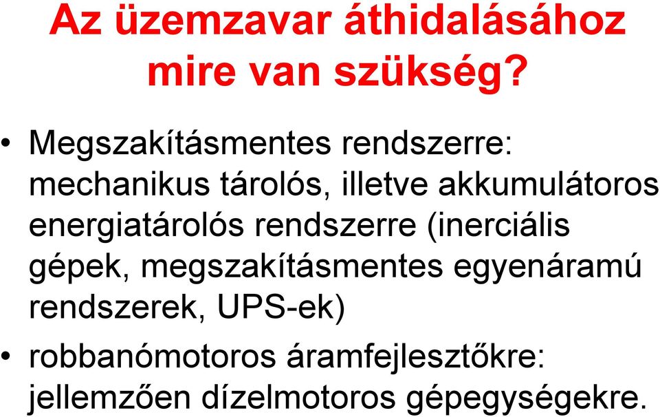 akkumulátoros energiatárolós rendszerre (inerciális gépek,