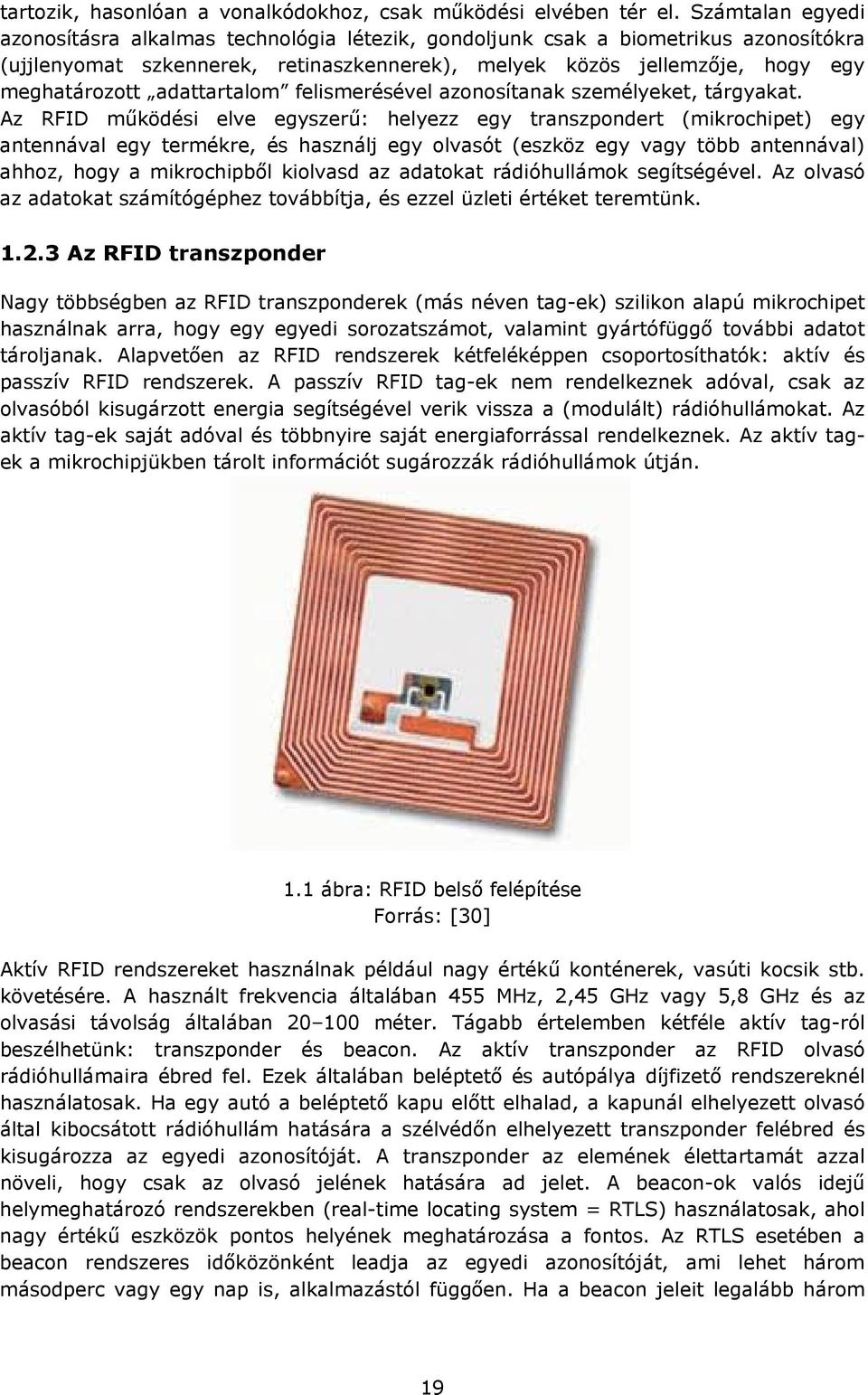 adattartalom felismerésével azonosítanak személyeket, tárgyakat.
