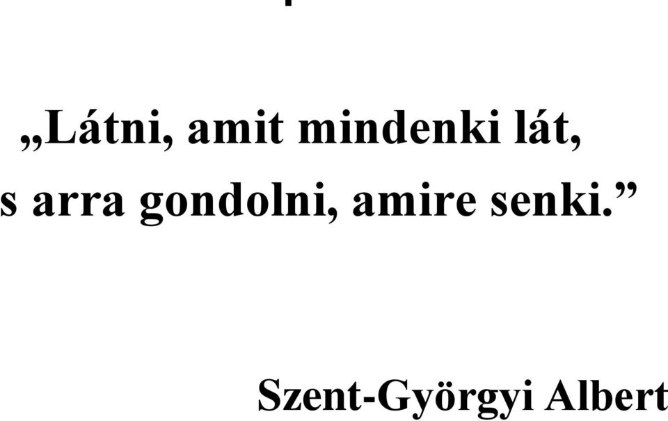 arra gondolni,