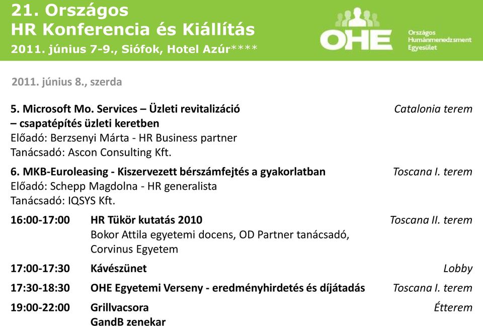 MKB-Euroleasing - Kiszervezett bérszámfejtés a gyakorlatban Előadó: Schepp Magdolna - HR generalista Tanácsadó: IQSYS Kft.
