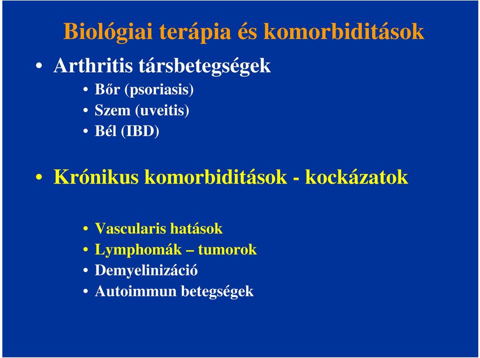 (IBD) Krónikus komorbiditások - kockázatok