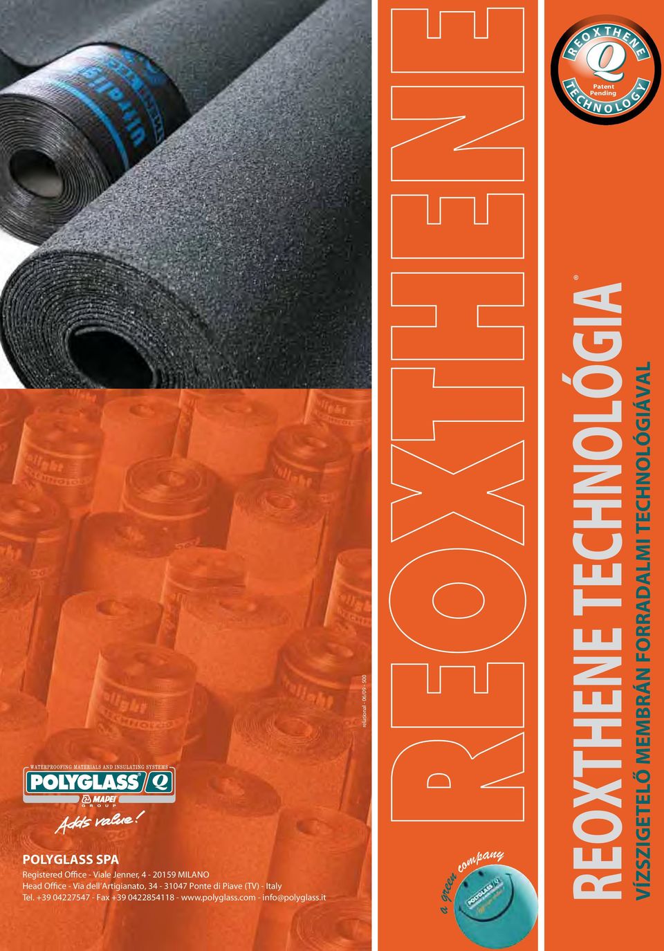Italy Tel. +39 04227547 - Fax +39 0422854118 - www.polyglass.com - info@polyglass.