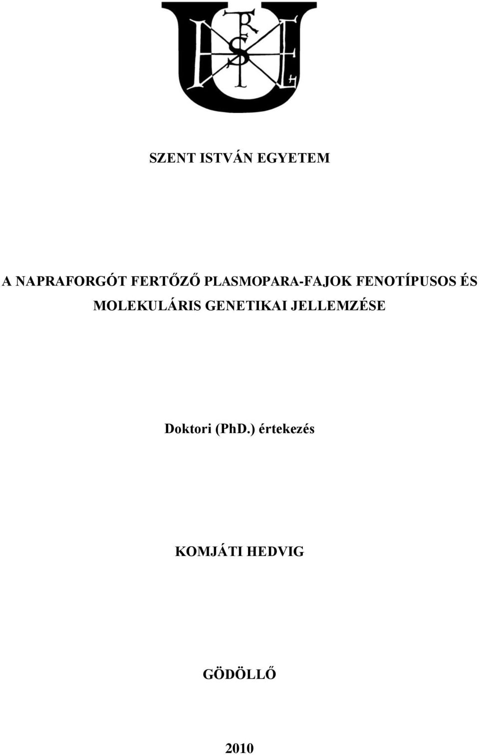 MOLEKULÁRIS GENETIKAI JELLEMZÉSE
