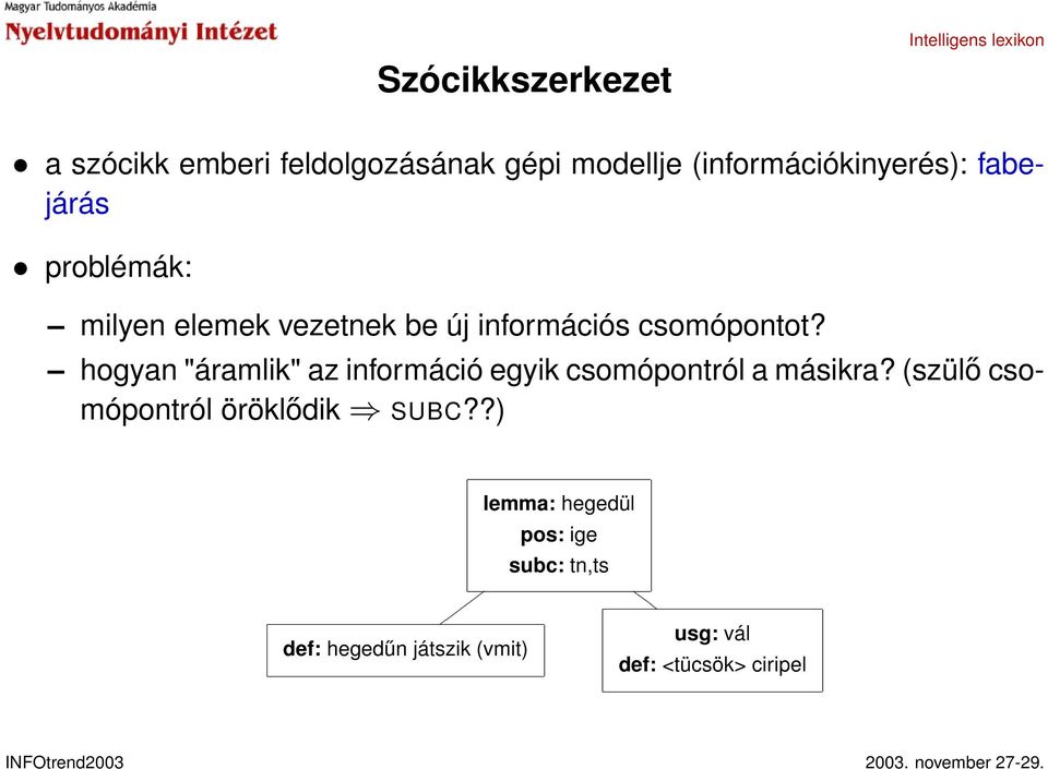 hogyan "áramlik" az információ egyik csomópontról a másikra?