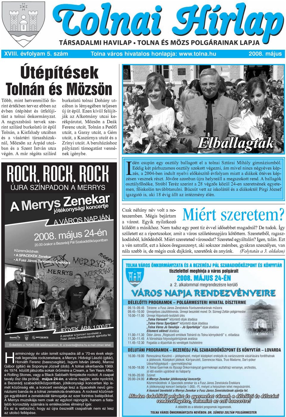 A már régóta szilárd burkolatú tolnai Dohány utcában is lényegében teljesen új út épül.