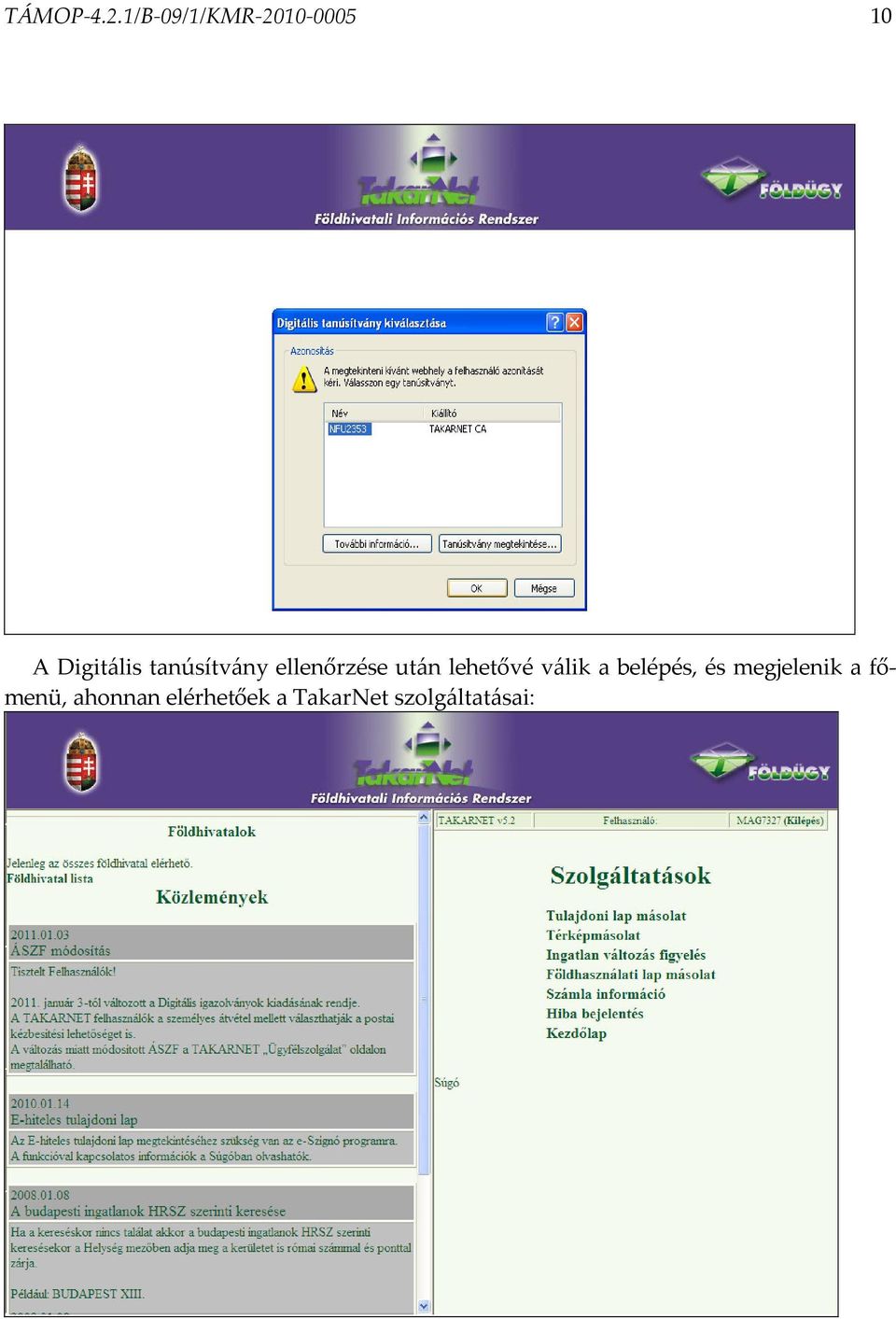 tanúsítvány ellenőrzése után lehetővé