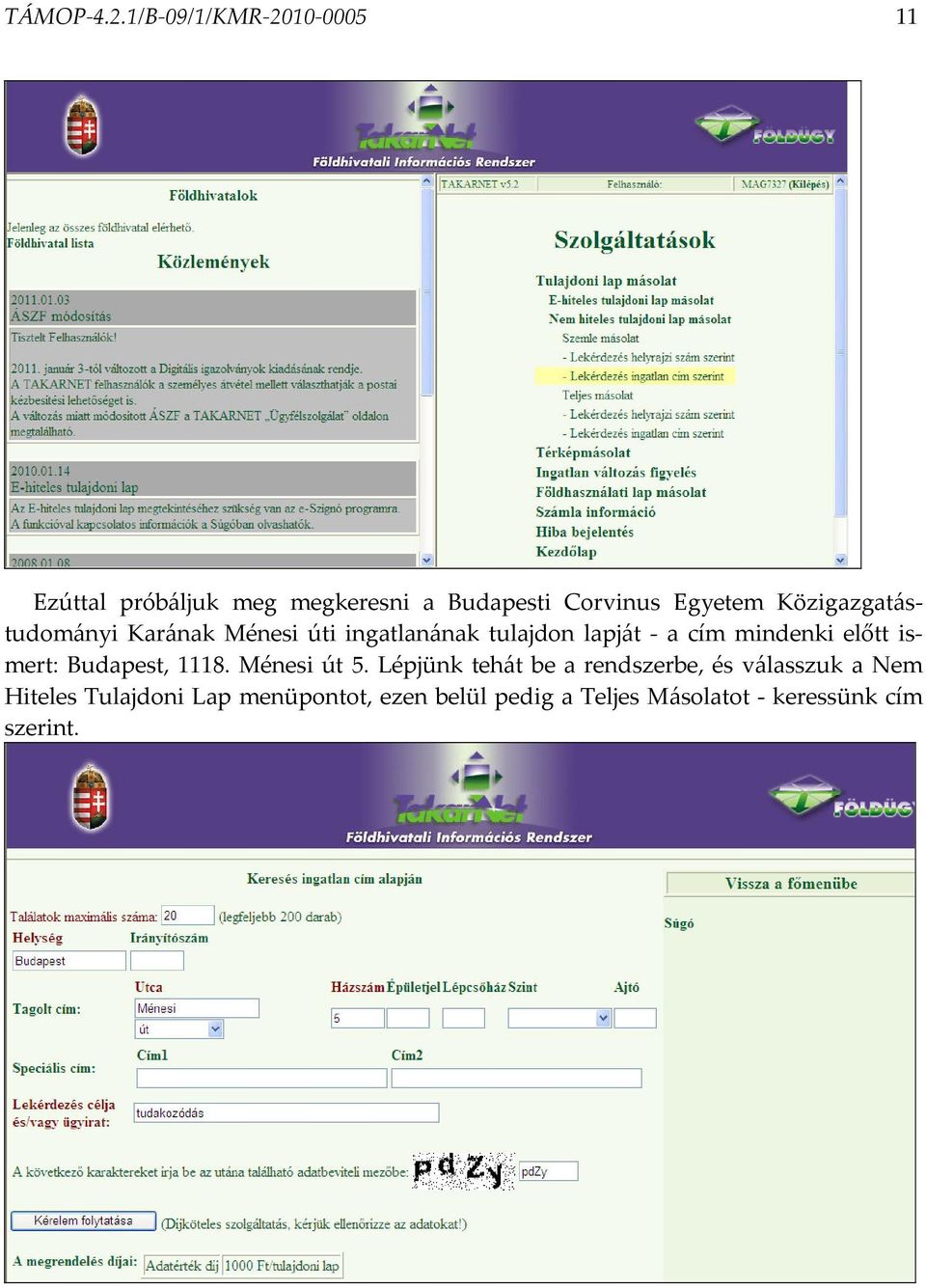 Közigazgatástudományi Karának Ménesi úti ingatlanának tulajdon lapját - a cím mindenki előtt
