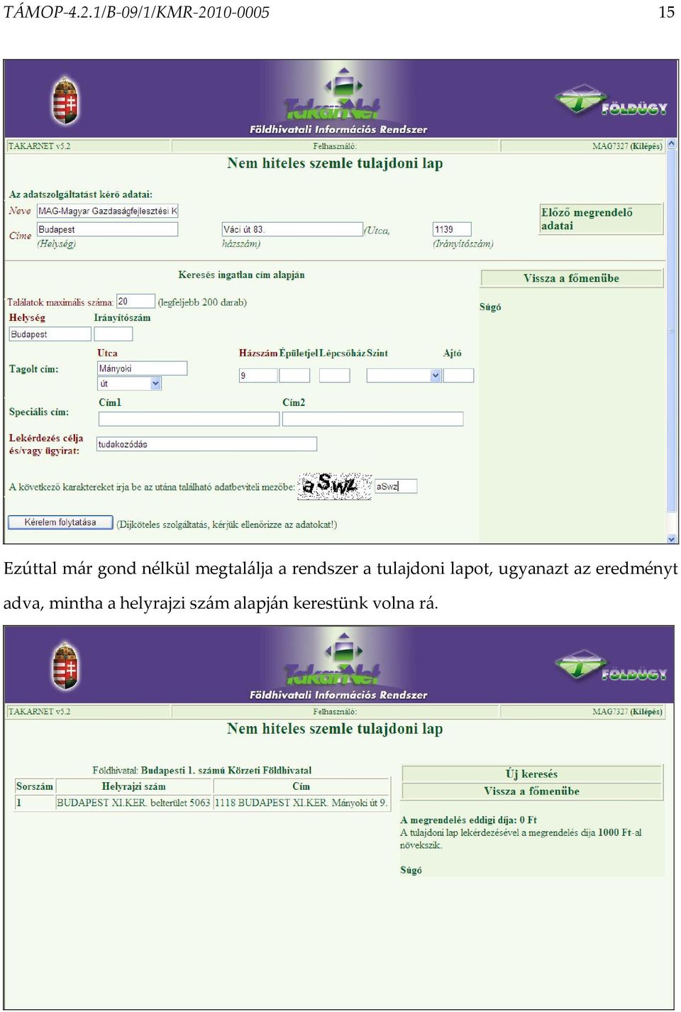 nélkül megtalálja a rendszer a tulajdoni