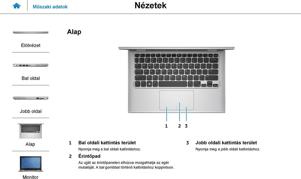 2 Az ujját az érintőpanelen elhúzva mozgathatja az egér mutatóját.