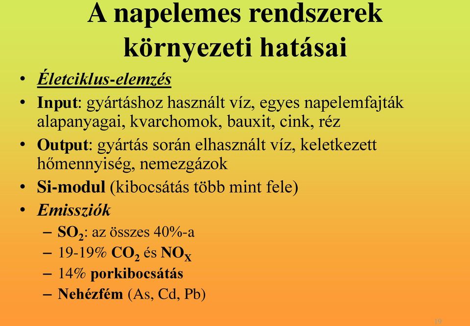 elhasznált víz, keletkezett hőmennyiség, nemezgázok Si-modul (kibocsátás több mint fele)