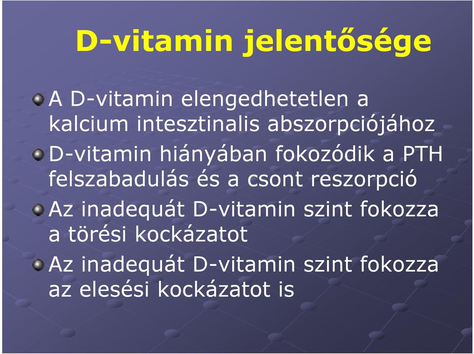 felszabadulás és a csont reszorpció Az inadequát D-vitamin szint