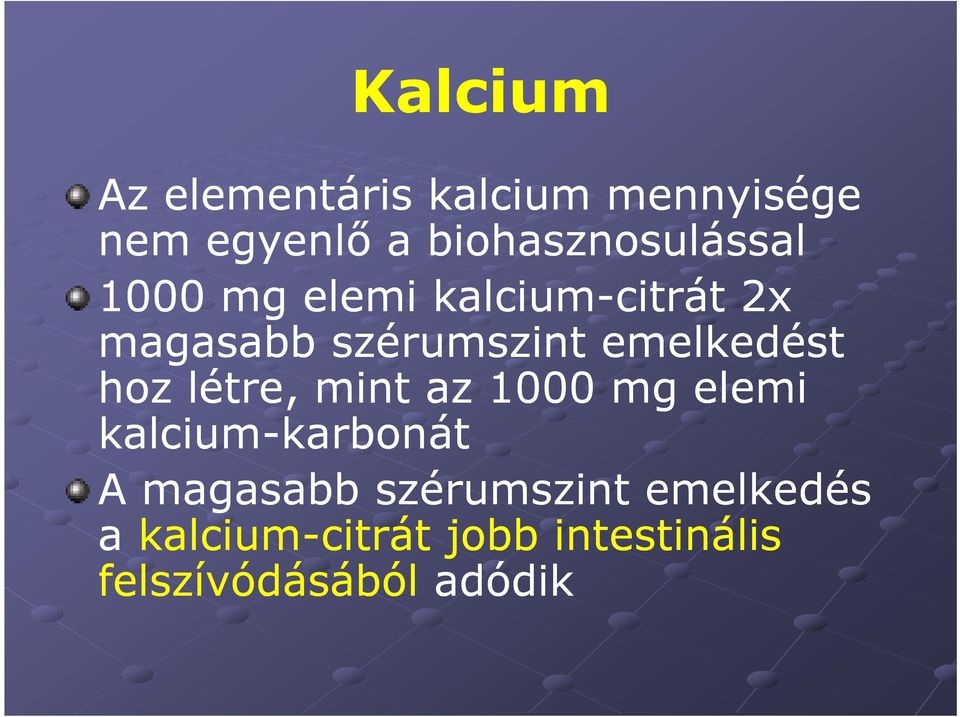 létre, mint az 1000 mg elemi kalcium-karbonátkarbonát A magasabb