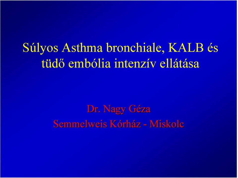 intenzív ellátása Dr.