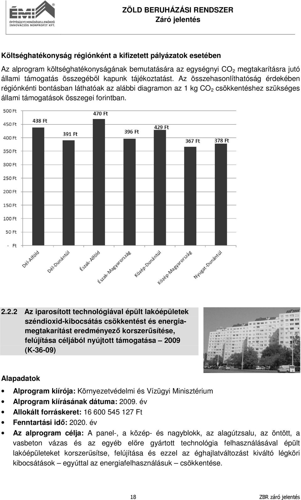 csökkentéshez szükséges állami támogatások összegei forintban. 2.