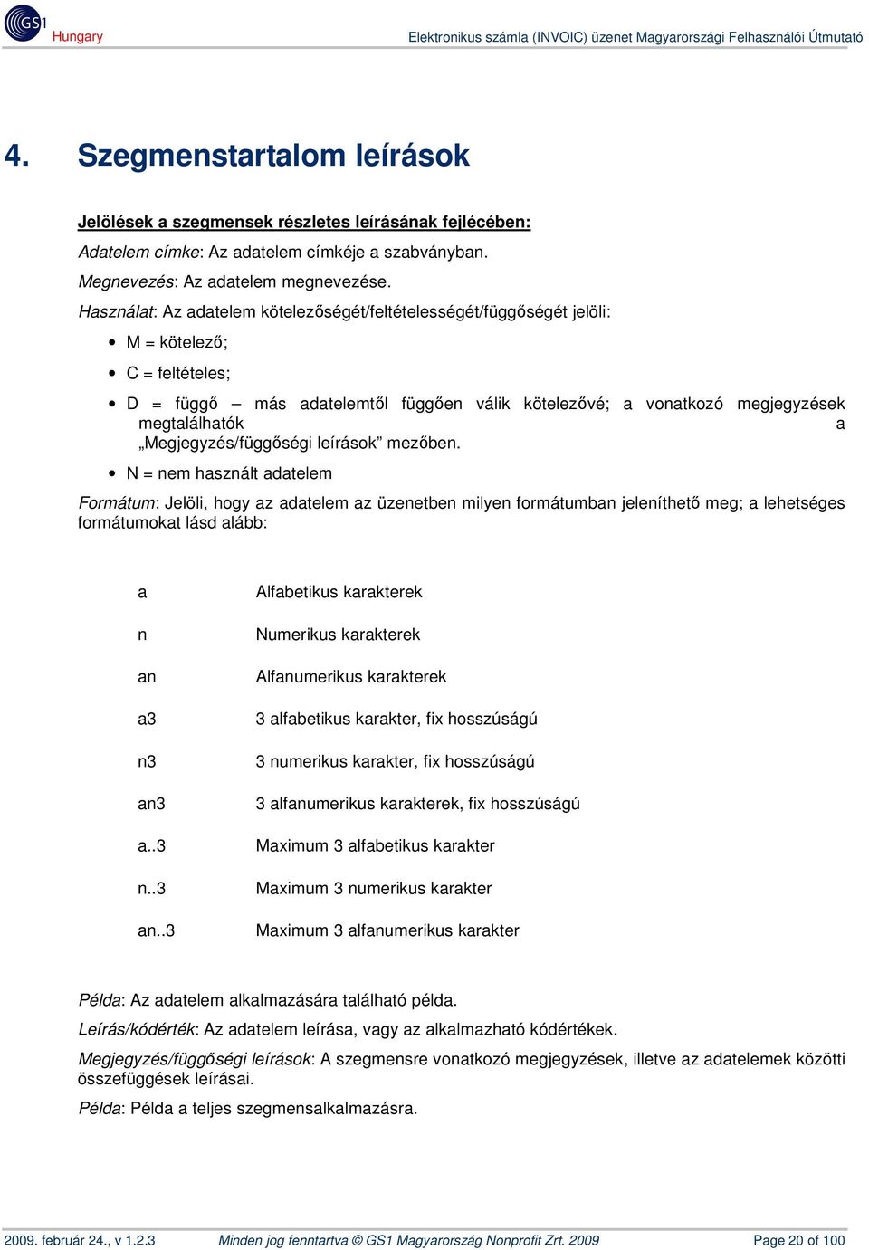 egjegyzés/függőségi leírások mezőben.