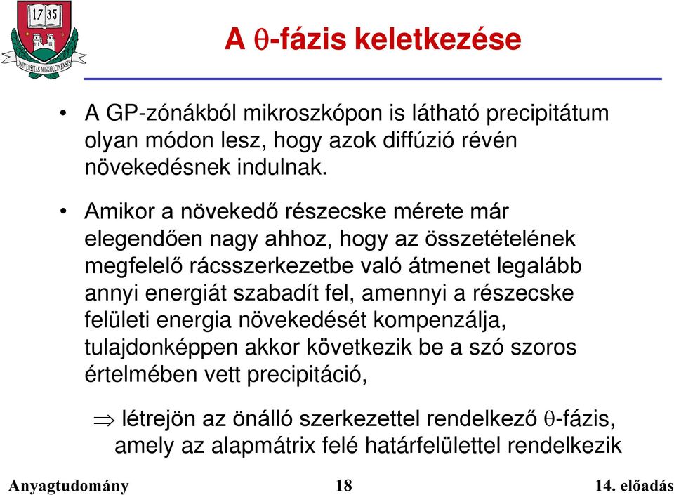annyi energiát szabadít fel, amennyi a részecske felületi energia növekedését kompenzálja, tulajdonképpen akkor következik be a szó