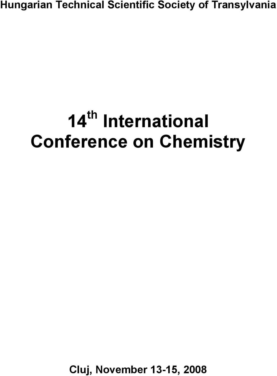 on Chemistry Cluj, November 13-15, 2008 14
