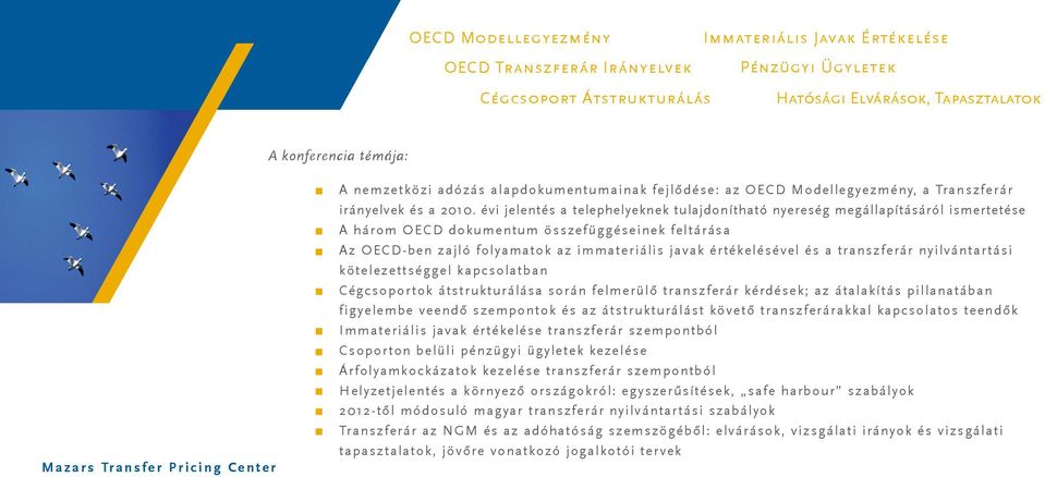 évi jelentés a telephelyeknek tulajdonítható nyereség megállapításáról ismertetése Transzferárakról Magyarul A három OECD dokumentum összefüggéseinek feltárása Az OECD-ben zajló folyamatok azaz
