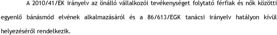egyenlő bánásmód elvének alkalmazásáról és a