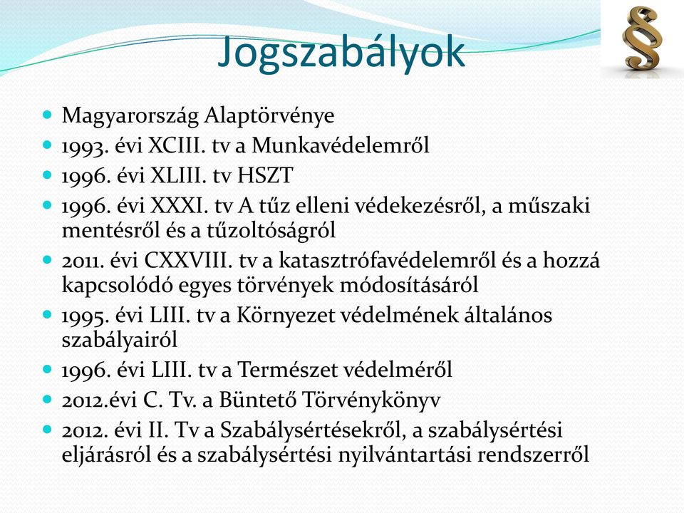 tv a katasztrófavédelemről és a hozzá kapcsolódó egyes törvények módosításáról 1995. évi LIII.