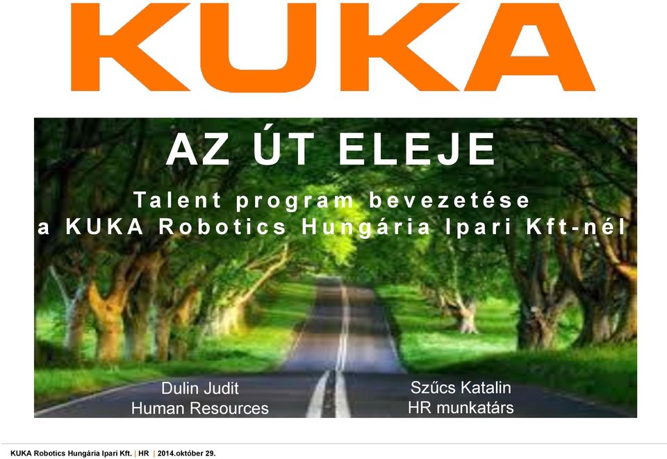 - nél Dulin Judit Human Resources Szűcs Katalin HR