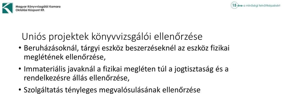 fizikai megléten túl a jogtisztaság és a rendelkezésre