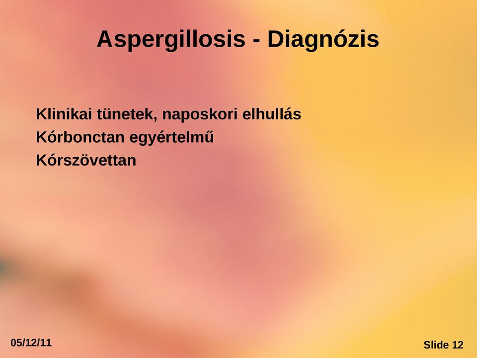 naposkori elhullás