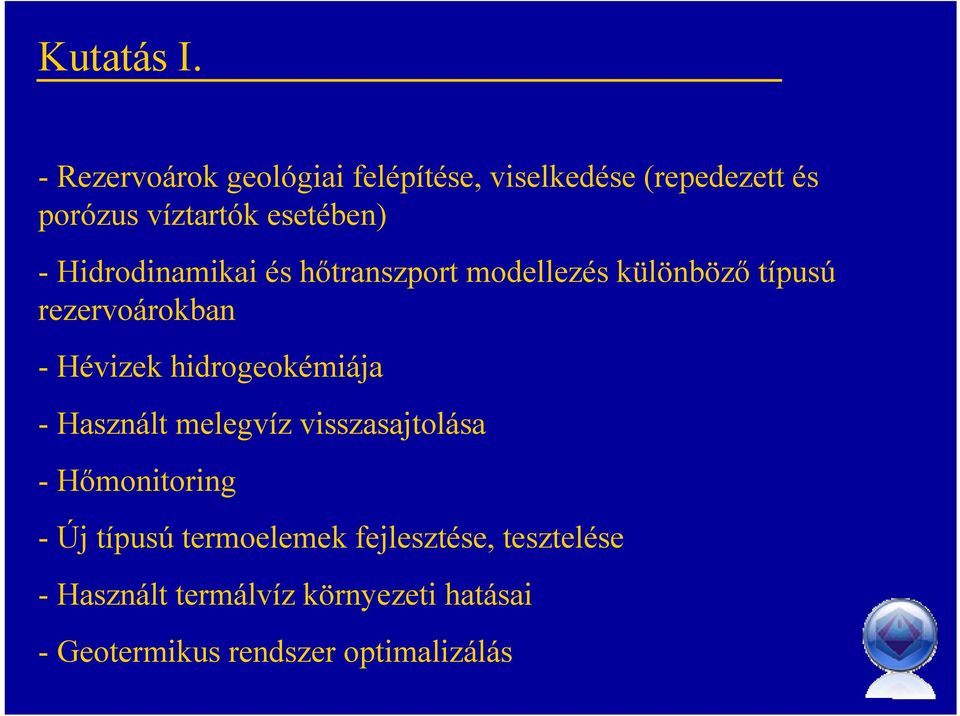 Hidrodinamikai és hőtranszport modellezés különböző típusú rezervoárokban - Hévizek