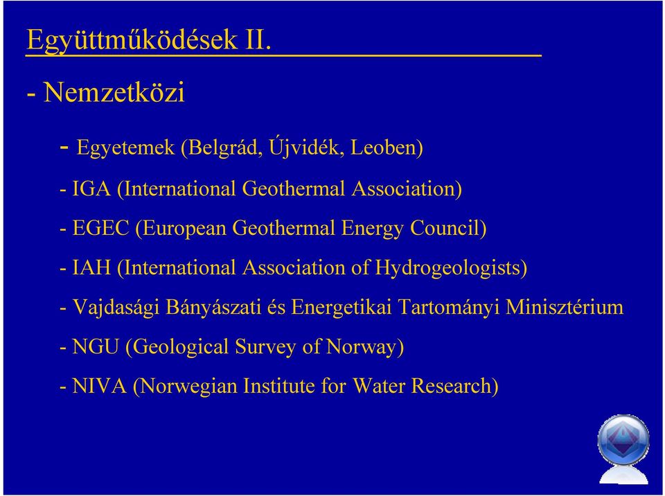 Association) - EGEC (European Geothermal Energy Council) - IAH (International Association