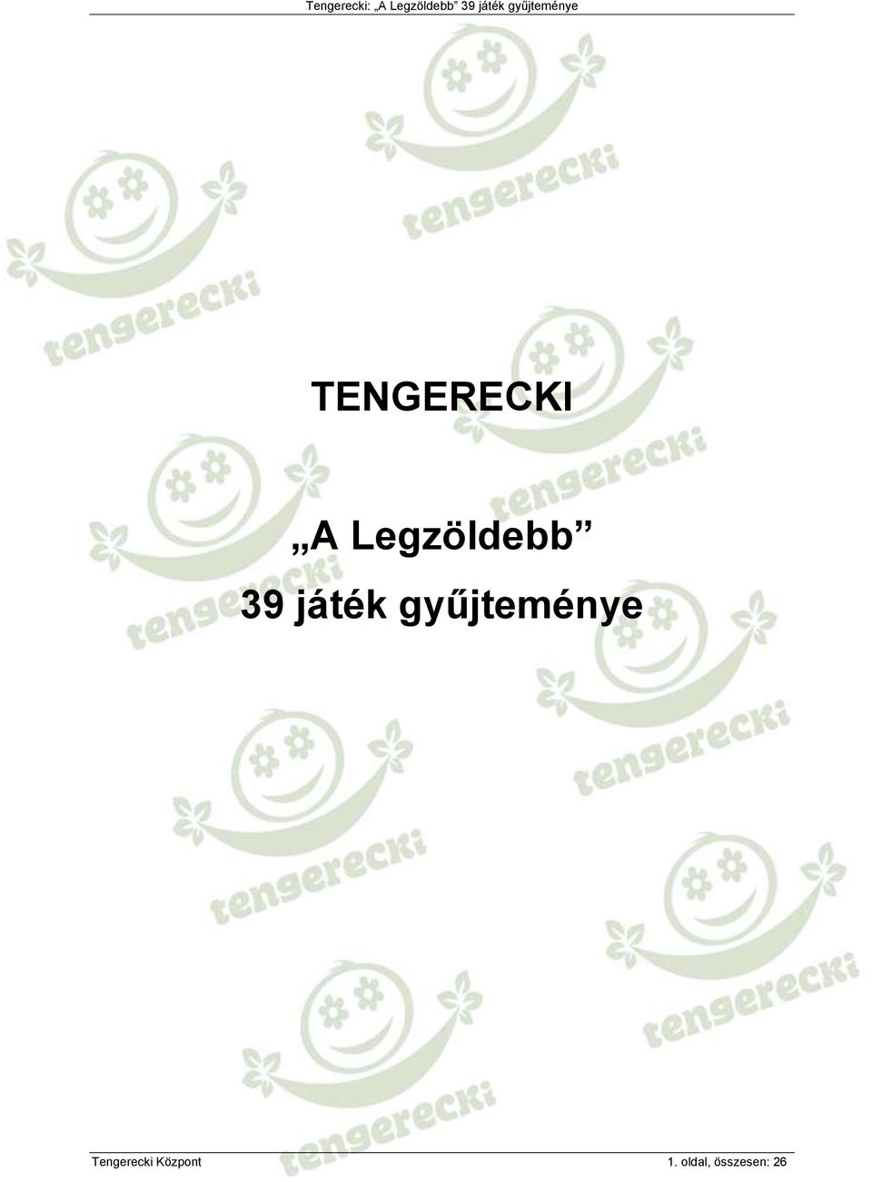 TENGERECKI. A Legzöldebb 39 játék gyűjteménye - PDF Ingyenes letöltés