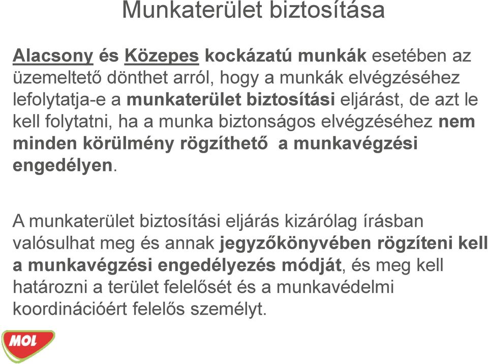 rögzíthető a munkavégzési engedélyen.