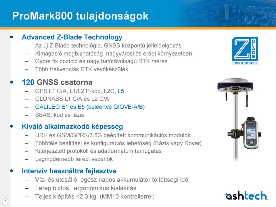 Kiváló alkalmazkodó képesség URH és GSM/GPRS/3.