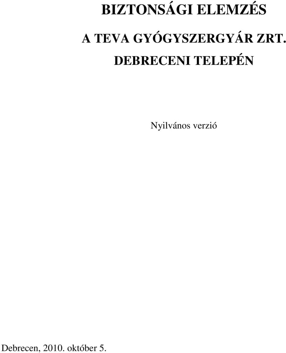 BIZTONSÁGI ELEMZÉS A TEVA GYÓGYSZERGYÁR ZRT. DEBRECENI TELEPÉN - PDF  Ingyenes letöltés