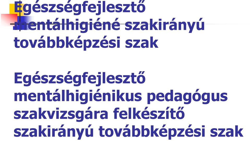 Egészségfejlesztő mentálhigiénikus