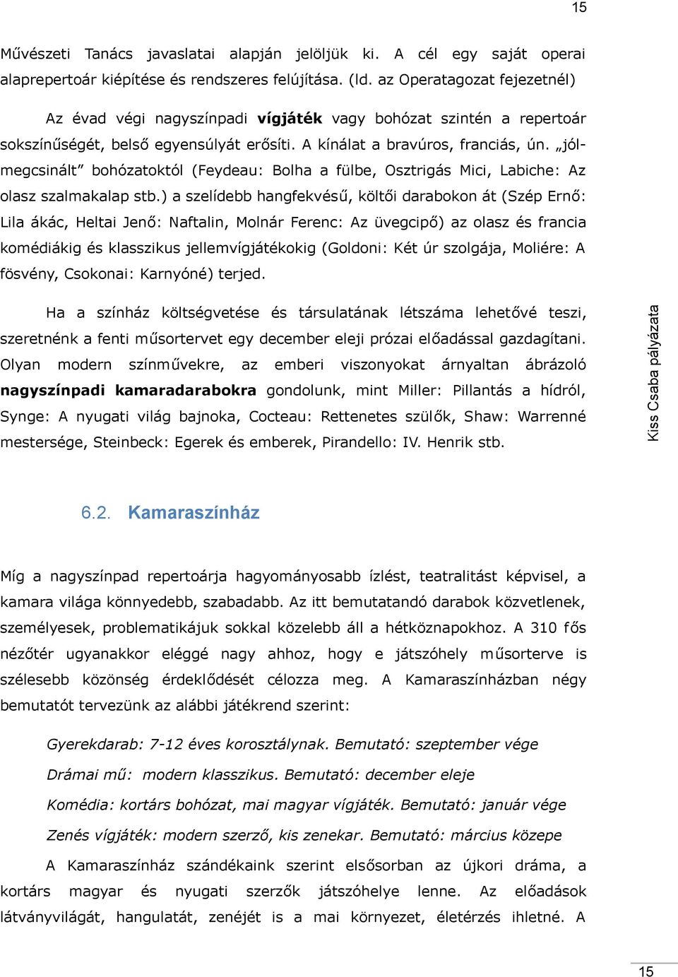 jólmegcsinált bohóztoktól (Feydeu: Bolh fülbe, Osztrigás Mici, Lbiche: Az olsz szlmklp stb.
