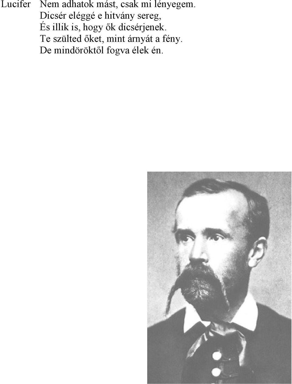 hogy ők dicsérjenek.