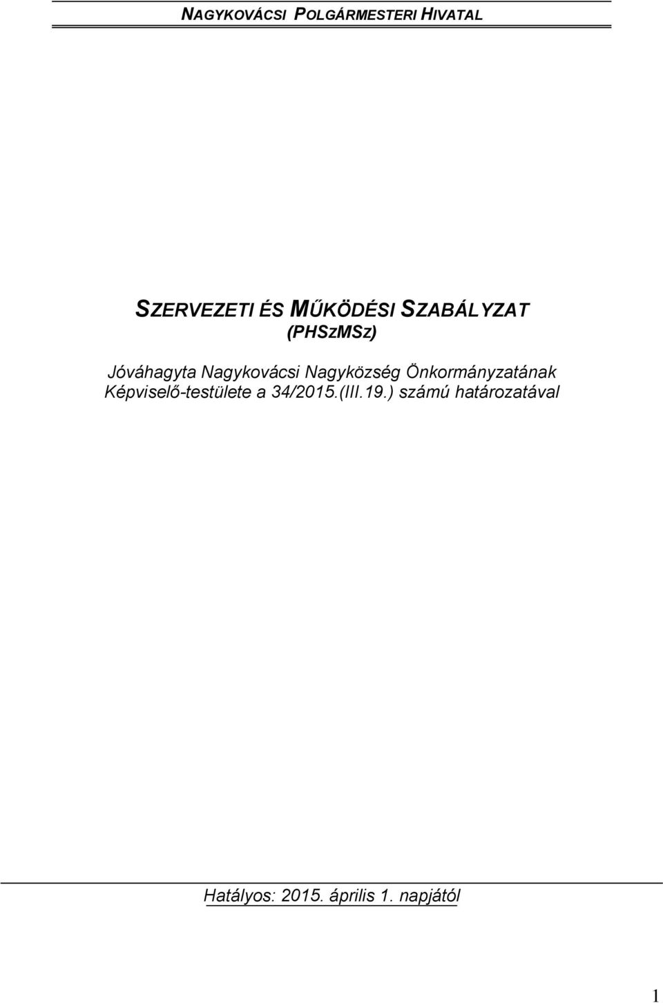 Önkormányzatának Képviselő-testülete a 34/2015.(III.19.