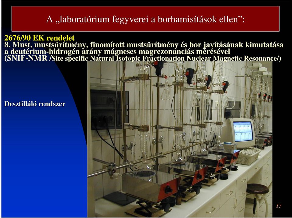 deutérium-hidrogén arány mágneses magrezonanciás mérésével (SNIF-NMR /Site
