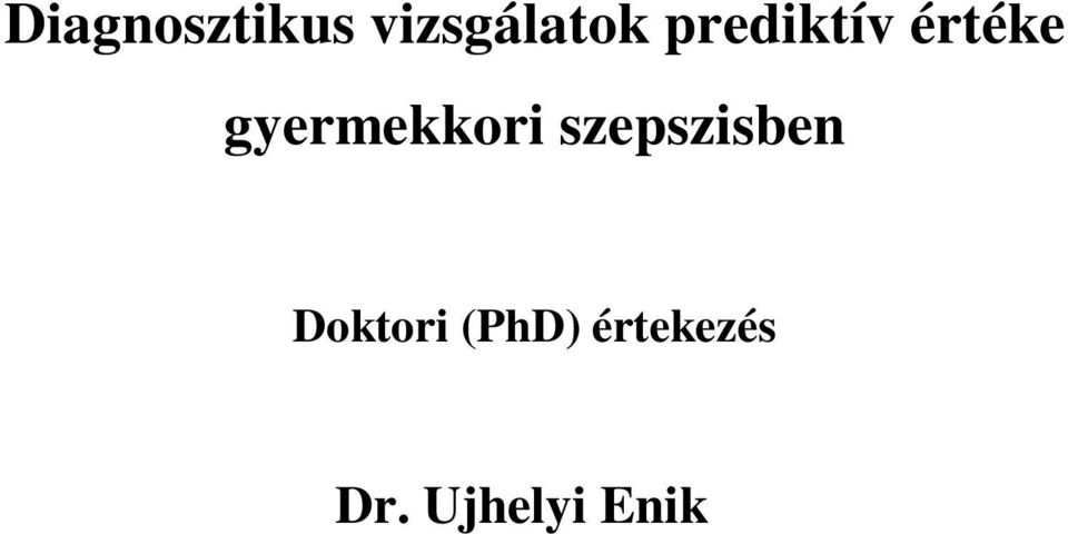dr. Bódis József Programvezet : Prof. dr.